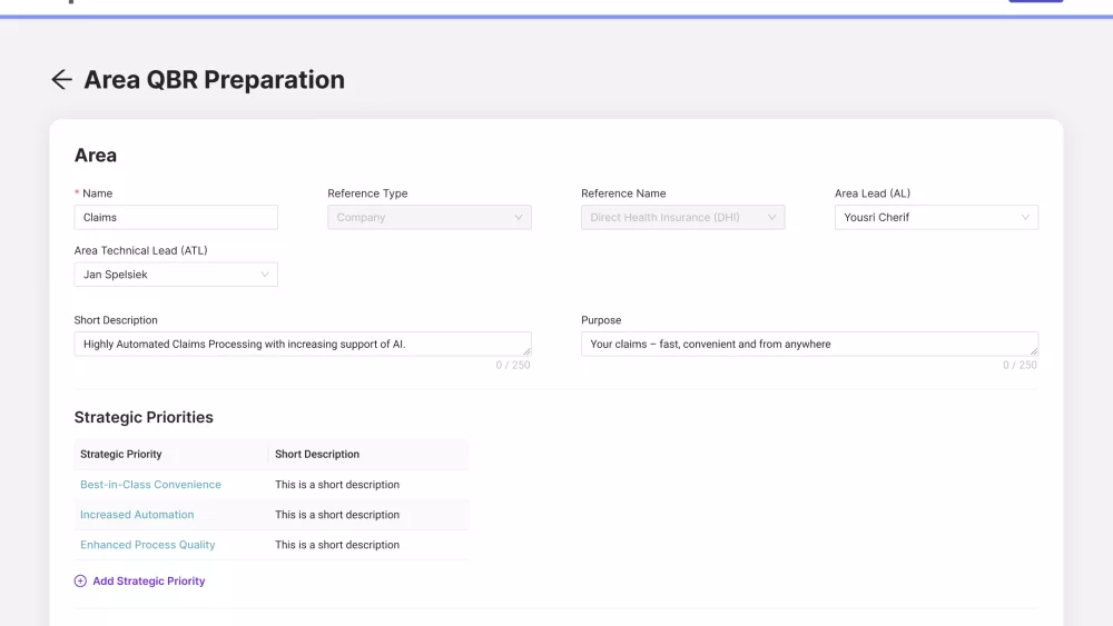 Die Grafik zeigt eine Benutzeroberfläche der Plattform ServiceNow mit dem Titel 'Area QBR Preparation'. Im oberen Bereich befindet sich ein Abschnitt mit dem Titel 'Area', der verschiedene Eingabefelder und Dropdown-Menüs enthält, wie z.B. 'Name', 'Artifact Owner', 'Business Type', 'Business Name', 'Lead Artifact Owner', 'Area Selected Lead AT/TA', 'Short Description' und 'Scope'. Diese Felder sind mit spezifischen Informationen ausgefüllt, wie z.B. 'Claims', 'Yousif Cherif', 'Company', 'Direct Health Insurance (DHI)', 'Melinda Carleton' und 'Highly Automated Claim Processing with increasing support of AI'.
Darunter befindet sich ein Abschnitt mit dem Titel 'Strategic Priorities', der eine Tabelle mit den Spalten 'Name', 'Artifact Owner' und 'Short Description' enthält. Die Tabelle listet verschiedene strategische Prioritäten auf, wie 'Increased Automation', 'Enhanced Process Quality' und 'Best-in-Class Convenience', zusammen mit den jeweiligen Verantwortlichen und kurzen Beschreibungen der Prioritäten. Es gibt auch einen Link zum Hinzufügen einer neuen strategischen Priorität.