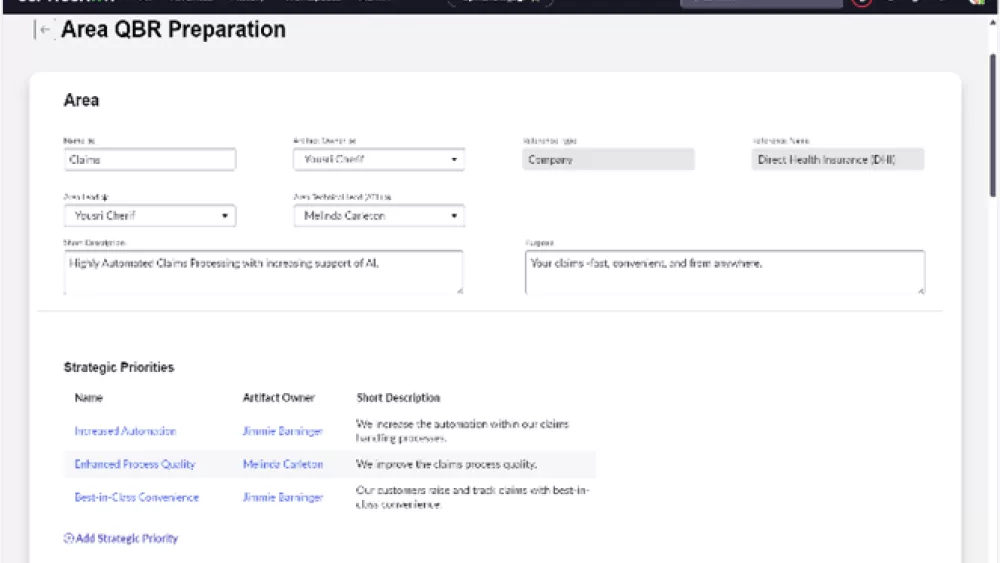 Die Grafik zeigt eine Benutzeroberfläche der Plattform ServiceNow mit dem Titel 'Area QBR Preparation'. Im oberen Bereich befindet sich ein Abschnitt mit dem Titel 'Area', der verschiedene Eingabefelder und Dropdown-Menüs enthält, wie z.B. 'Name', 'Artifact Owner', 'Business Type', 'Business Name', 'Lead Artifact Owner', 'Area Selected Lead AT/TA', 'Short Description' und 'Scope'. Diese Felder sind mit spezifischen Informationen ausgefüllt, wie z.B. 'Claims', 'Yousif Cherif', 'Company', 'Direct Health Insurance (DHI)', 'Melinda Carleton' und 'Highly Automated Claim Processing with increasing support of AI'.
Darunter befindet sich ein Abschnitt mit dem Titel 'Strategic Priorities', der eine Tabelle mit den Spalten 'Name', 'Artifact Owner' und 'Short Description' enthält. Die Tabelle listet verschiedene strategische Prioritäten auf, wie 'Increased Automation', 'Enhanced Process Quality' und 'Best-in-Class Convenience', zusammen mit den jeweiligen Verantwortlichen und kurzen Beschreibungen der Prioritäten. Es gibt auch einen Link zum Hinzufügen einer neuen strategischen Priorität.