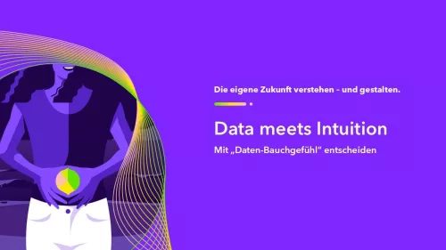 Data meets Intuition - Mit "Daten-Bauchgefühl" entscheiden