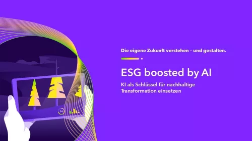 ESG boosted by AI - KI als Schlüssel für nachhaltige Transformation einsetzen