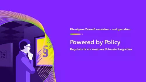 Powered by Policy - Regulatorik als kreatives Potenzial begreifen